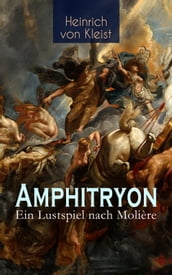 Amphitryon  Ein Lustspiel nach Molière