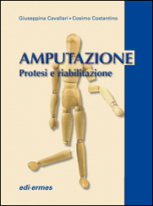 Amputazione. Protesi e riabilitazione