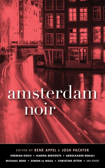 Amsterdam Noir - Hanna Bervoets - Herman Koch