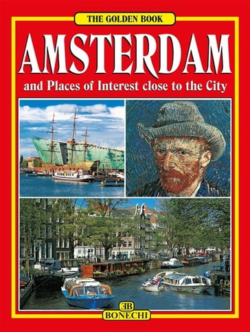 Amsterdam and Places of interest close to the City - Giovanna Masi - Patrizia Fabbri