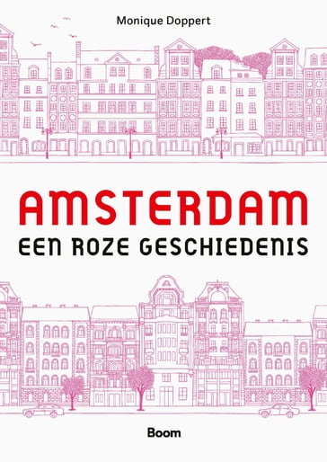 Amsterdam, de roze geschiedenis - Monique Doppert