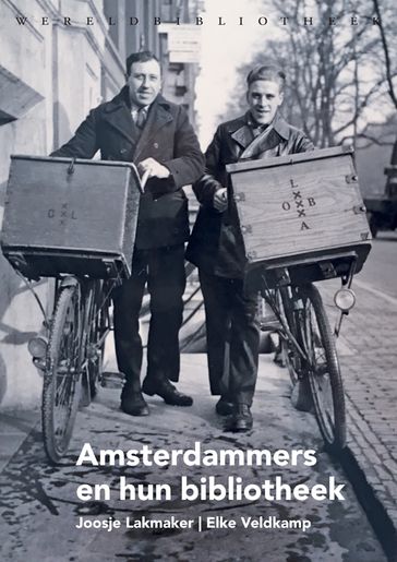 Amsterdammers en hun bibliotheek - Joosje Lakmaker - Elke Veldkamp