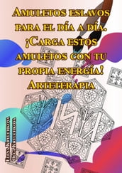 Amuletos eslavos para el día a día. ¡Carga estos amuletos con tu propia energía! Arteterapia