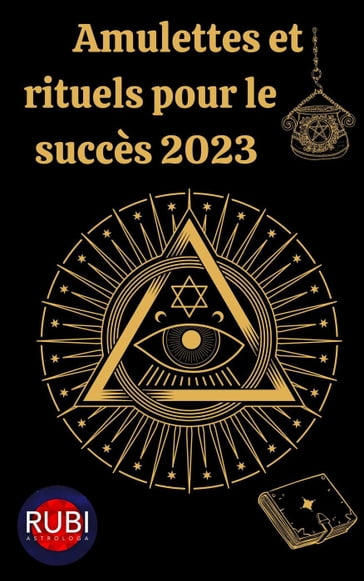 Amulettes Et Rituels pour le succès 2023 - Rubi Astrologa