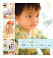 Amy Butler s Little Stitches for Little Ones