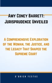 Amy Coney Barrett: Jurisprudence Unveiled