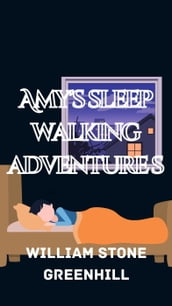 Amy s Sleep Walking Adventures