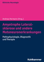 Amyotrophe Lateralsklerose und andere Motoneuronerkrankungen