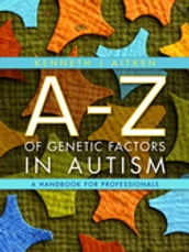 An A-Z of Genetic Factors in Autism