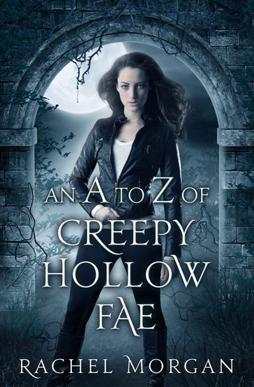 An A to Z of Creepy Hollow Fae - Rachel Morgan