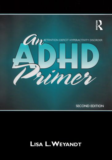 An ADHD Primer - Lisa L. Weyandt