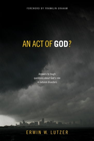 An Act of God? - Erwin W. Lutzer