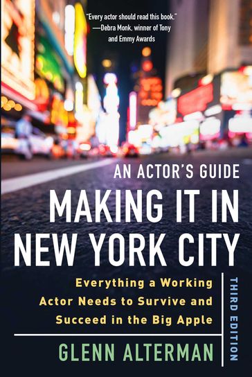An Actor's GuideMaking It in New York City, Third Edition - Glenn Alterman
