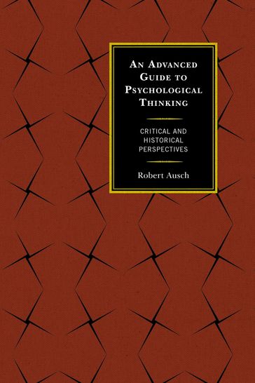 An Advanced Guide to Psychological Thinking - Robert Ausch