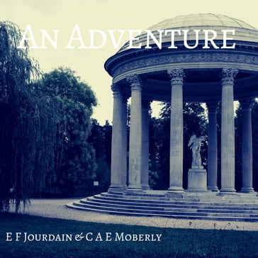 An Adventure - Charlotte Moberly - Eleanor Jourdain