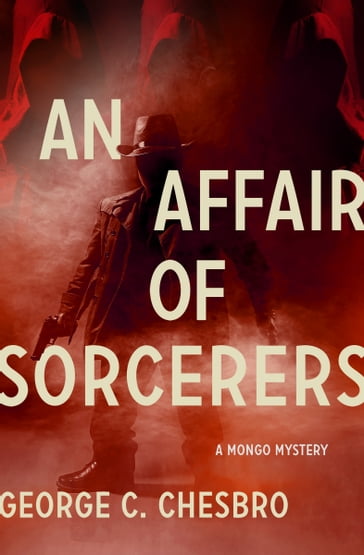 An Affair of Sorcerers - George C. Chesbro