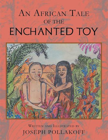 An African Tale of the Enchanted Toy - Joseph Pollakoff