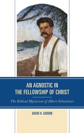 An Agnostic in the Fellowship of Christ