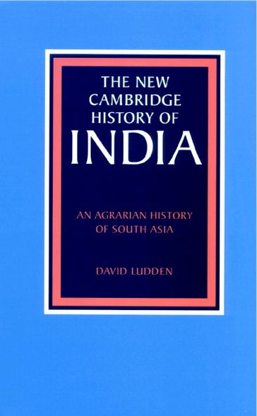 An Agrarian History of South Asia - David Ludden