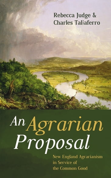 An Agrarian Proposal - Rebecca Judge - Charles Taliaferro