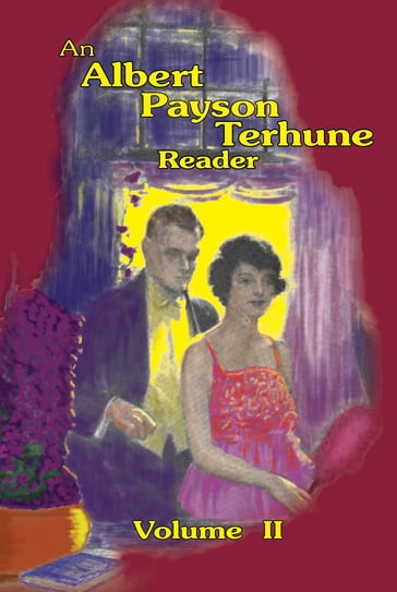 An Albert Payson Terhune Reader Vol. II - Albert Payson Terhune