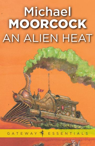 An Alien Heat - Michael Moorcock