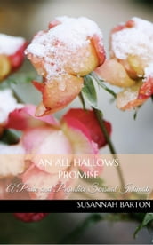 An All Hallows Promise: A Pride and Prejudice Sensual Intimate Novella