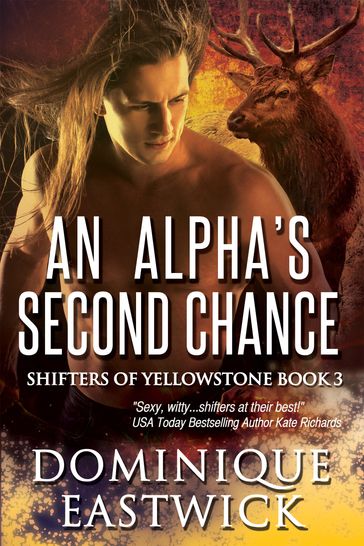 An Alpha's Second Chance - Dominique Eastwick