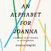An Alphabet for Joanna
