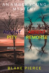 An Amber Young FBI Suspense Thriller Bundle: Absent Pity (#1) and Absent Remorse (#2)