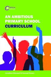 An Ambitious Primary School Curriculum