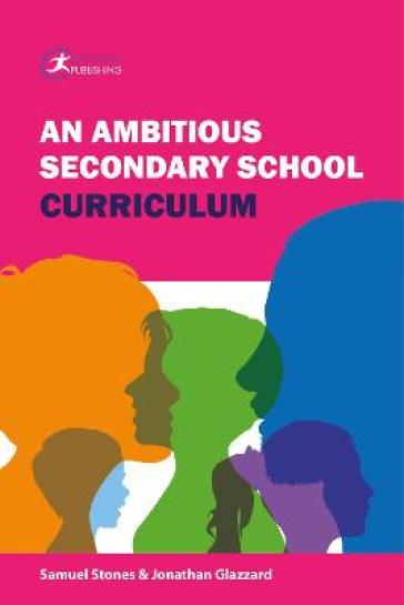 An Ambitious Secondary School Curriculum - Jonathan Glazzard - Michael Green