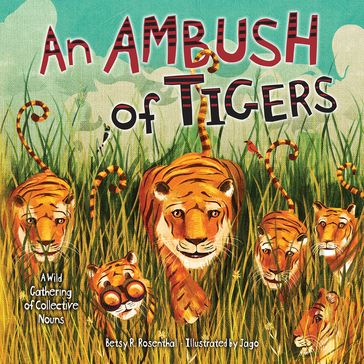 An Ambush of Tigers - Betsy R. Rosenthal