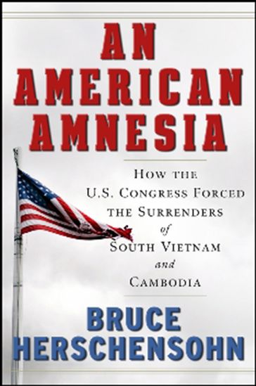 An American Amnesia - Bruce Herschensohn