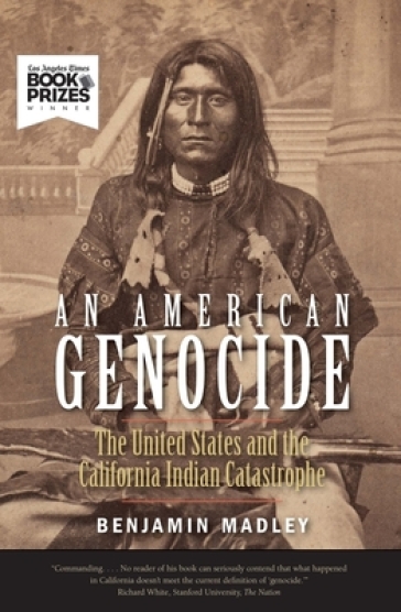 An American Genocide - Benjamin Madley
