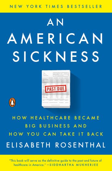 An American Sickness - Elisabeth Rosenthal