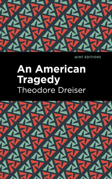 An American Tragedy - Theodore Dreiser - Mint Editions