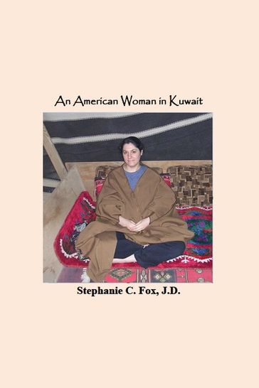 An American Woman in Kuwait - Stephanie C. Fox