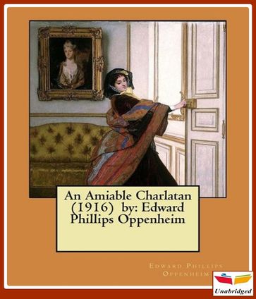 An Amiable Charlatan - Edward Phillips Oppenheim