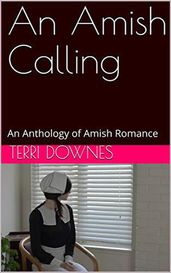 An Amish Calling: An Anthology of Amish Romance