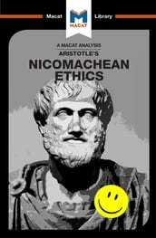 An Analysis of Aristotle s Nicomachean Ethics