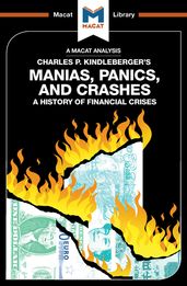 An Analysis of Charles P. Kindleberger s Manias, Panics, and Crashes