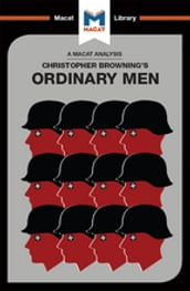 An Analysis of Christopher R. Browning s Ordinary Men