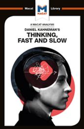 An Analysis of Daniel Kahneman s Thinking, Fast and Slow