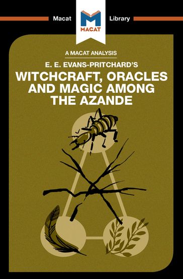 An Analysis of E.E. Evans-Pritchard's Witchcraft, Oracles and Magic Among the Azande - Kitty Wheater