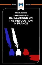 An Analysis of Edmund Burke s Reflections on the Revolution in France