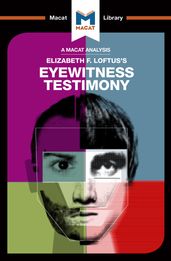 An Analysis of Elizabeth F. Loftus s Eyewitness Testimony