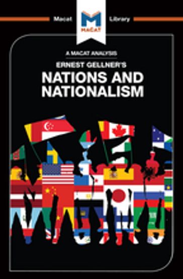An Analysis of Ernest Gellner's Nations and Nationalism - Dale Stahl