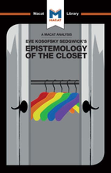 An Analysis of Eve Kosofsky Sedgwick's Epistemology of the Closet - Christien Garcia