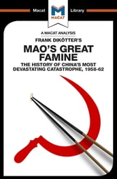 An Analysis of Frank Dikotter s Mao s Great Famine